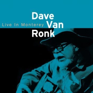 Dave Van Ronk - Live In Monterey in the group CD / Pop-Rock,Svensk Folkmusik at Bengans Skivbutik AB (3903201)