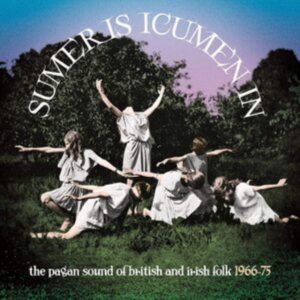 Various Artists - Sumer Is Icumen In:Pagan Sound Of B in the group CD / Pop-Rock at Bengans Skivbutik AB (3903419)