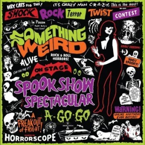 Something Weird - Spook Show Spectacular A-Go-Go (Gre in the group VINYL / Upcoming releases / Soundtrack/Musical at Bengans Skivbutik AB (3903873)