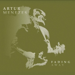 Menezes Artur - Fading Away in the group CD / Blues,Jazz at Bengans Skivbutik AB (3903891)
