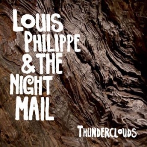 Philippe Louis & The Night Mail - Thunderclouds in the group Labels / Woah Dad /  at Bengans Skivbutik AB (3904163)