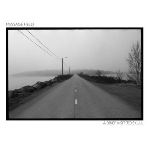 Message Field - A Brief Visit To Skull in the group CD / Finsk Musik,Pop-Rock at Bengans Skivbutik AB (3904220)