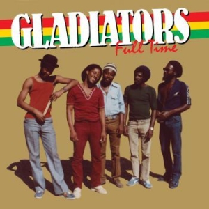 Gladiators - Full Time in the group VINYL / Upcoming releases / Reggae at Bengans Skivbutik AB (3905141)