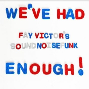 Fay Victor's Soundnoisefunk - We've Had Enough in the group CD / Jazz/Blues at Bengans Skivbutik AB (3905513)