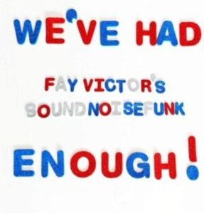 Fay Victor's Soundnoisefunk - We've Had Enough in the group CD / Jazz at Bengans Skivbutik AB (3905513)