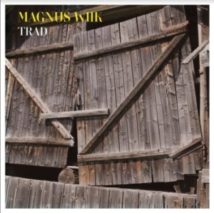 Wiik Magnus - Trad in the group CD / New releases / Country at Bengans Skivbutik AB (3905536)