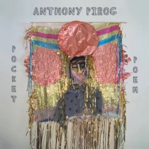 Pirog Anthony - Pocket Poem in the group CD / Rock at Bengans Skivbutik AB (3906139)