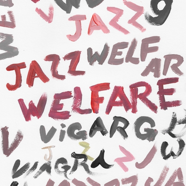 Viagra Boys - Welfare Jazz in the group Labels / Woah Dad / at Bengans Skivbutik AB (3910656)