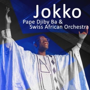 Pape Djiby Ba & Swiss African Orche - Jokko in the group CD / Jazz/Blues at Bengans Skivbutik AB (3910675)