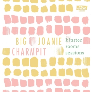 Big Joanie And Charmpit - The Kluster Rooms Sessions (Clear V in the group VINYL / Pop-Rock at Bengans Skivbutik AB (3910682)