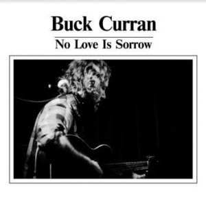 Curran Buck - No Love Is Sorrow in the group VINYL / Pop at Bengans Skivbutik AB (3910732)