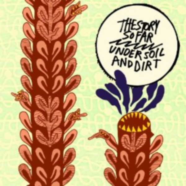The Story So Far - Under Soil And Dirt in the group CD / Rock at Bengans Skivbutik AB (3910905)