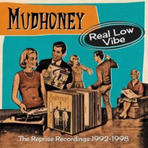 Mudhoney - Real Low Vibe:Reprise Recordings 19 in the group Labels / Woah Dad /  at Bengans Skivbutik AB (3910988)