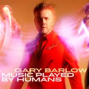 Barlow Gary - Music Played By Humans in the group CD / Upcoming releases / Pop at Bengans Skivbutik AB (3912194)