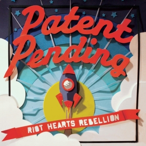 Patent Pending - Riot Hearts Rebellion in the group OTHER / Övrigt / at Bengans Skivbutik AB (3913821)