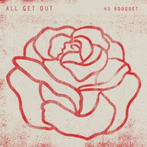 All Get Out - No Bouquet in the group CD / Pop-Rock at Bengans Skivbutik AB (3913832)