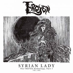 Troyen - Syrian Lady - Anthology I (1981-198 in the group VINYL / Hårdrock/ Heavy metal at Bengans Skivbutik AB (3913859)