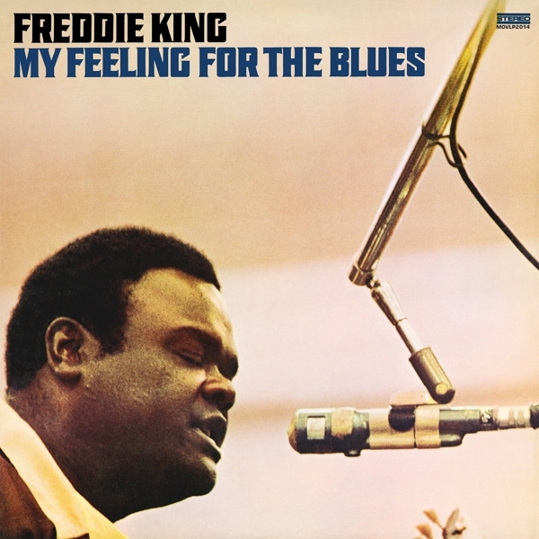 Freddie King - My Feeling For The Blues in the group VINYL / Jazz/Blues at Bengans Skivbutik AB (3914028)