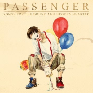 Passenger - Songs For The Drunk And Brokenheart in the group CD / CD 2021 Big Sellers at Bengans Skivbutik AB (3914612)