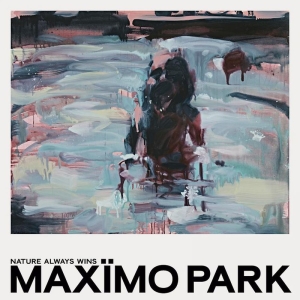 Maximo Park - Nature Always Wins in the group CD / Rock at Bengans Skivbutik AB (3914962)