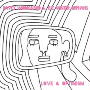 Woodward Davey And The Winter Orpha - Love And Optimism in the group CD / Pop-Rock at Bengans Skivbutik AB (3915318)