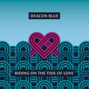 Deacon Blue - Riding On The Tide Of Love in the group Labels / Woah Dad /  at Bengans Skivbutik AB (3917404)