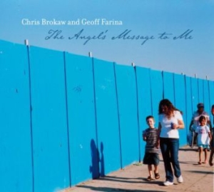 Brokaw Chris & Geoff Farina - Angel's Message To Me in the group CD / Pop at Bengans Skivbutik AB (3917809)