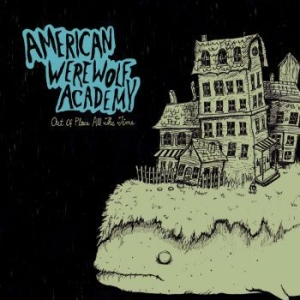 American Werewolf Academy - Out Of Place All The Time in the group CD / Pop-Rock at Bengans Skivbutik AB (3917824)