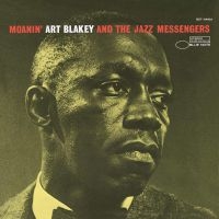 Art Blakey & The Jazz Messengers - Moanin' in the group OUR PICKS / Classic labels / Blue Note at Bengans Skivbutik AB (3918005)