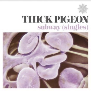 Thick Pigeon - Subway - Singles in the group Labels / Woah Dad /  at Bengans Skivbutik AB (3919394)