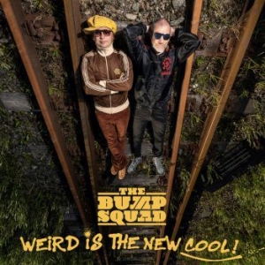 Bump Squad - Weird Is The New Cool! (Vinyl) in the group Labels / Woah Dad /  at Bengans Skivbutik AB (3919434)