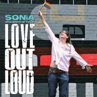 Sonia Disappear Fear - Love Out Loud in the group CD / Pop-Rock at Bengans Skivbutik AB (3919473)