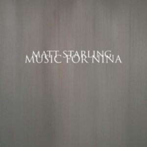 Starling Matt - Music For Nina in the group Labels / Woah Dad /  at Bengans Skivbutik AB (3919476)