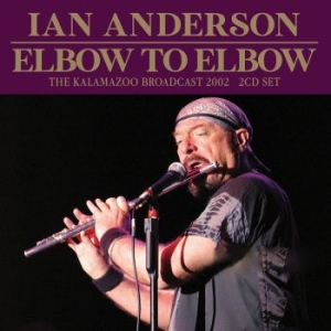 Anderson Ian - Elbow To Elbow (2 Cd) Live Broadcas in the group CD / New releases / Pop at Bengans Skivbutik AB (3919562)