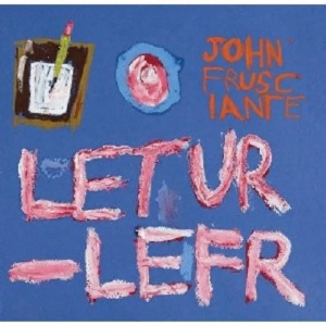 Frusciante John - Letur-Lefr in the group CD / Rock at Bengans Skivbutik AB (3920143)