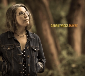 Wicks Carrie - Maybe in the group CD / Jazz at Bengans Skivbutik AB (3920256)