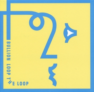 Bullion - Loop The Loop in the group CD / Dance-Techno at Bengans Skivbutik AB (3920345)