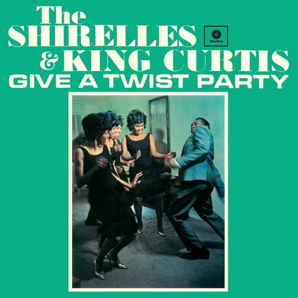 Shirelles & King Curtis - Give A Twist Party in the group VINYL / Bestsellers at Bengans Skivbutik AB (3920409)