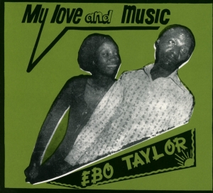 Taylor Ebo - My Love And Music in the group CD / Klassiskt,Övrigt at Bengans Skivbutik AB (3920555)