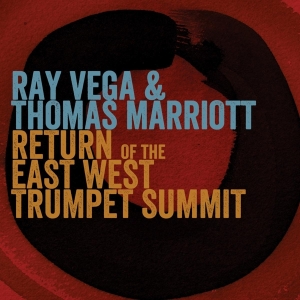 Ray Vega - Return Of The The East-West Trumpet Summit in the group CD / Jazz at Bengans Skivbutik AB (3920643)