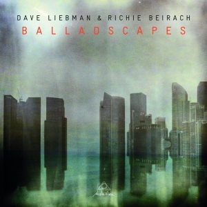 Liebman Dave & Richie Beirach - Balladscapes in the group CD / Jazz at Bengans Skivbutik AB (3920656)