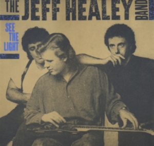 The Jeff Healey Band - See The Light in the group CD / Blues,Jazz at Bengans Skivbutik AB (3920710)