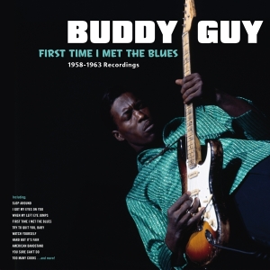 Buddy Guy - First Time I Met The Blues in the group Minishops / Buddy Guy at Bengans Skivbutik AB (3920780)