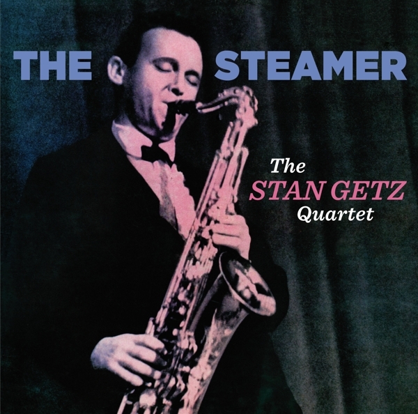 Stan Getz Quartet - Steamer in the group CD / Jazz/Blues at Bengans Skivbutik AB (3920853)