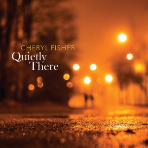 Fisher Cheryl - Quietly Here in the group CD / Pop-Rock at Bengans Skivbutik AB (3920896)