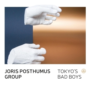 Posthumus Joris -Group- - Tokyo's Bad Boys in the group CD / Jazz at Bengans Skivbutik AB (3920980)