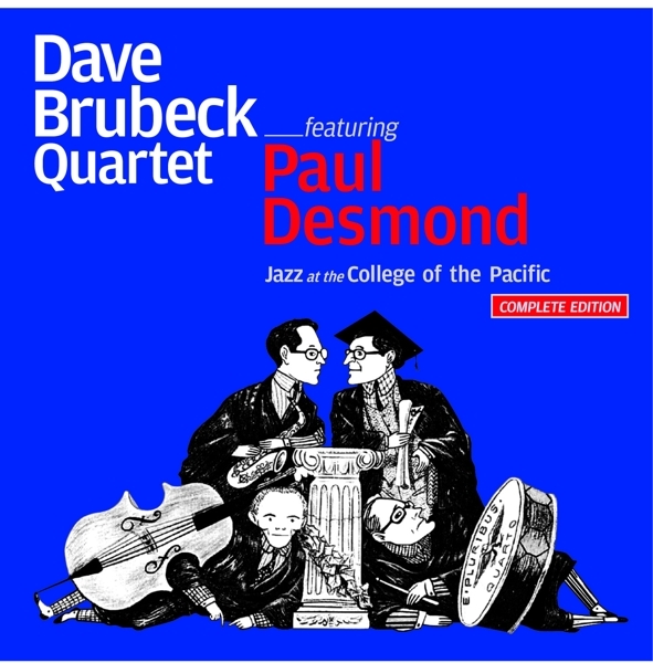 Brubeck Dave Quartet The - Jazz At The College Of The Pacific in the group CD / Bestsellers at Bengans Skivbutik AB (3921054)