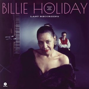 Billie Holiday - Last Recording in the group OTHER / Övrigt / at Bengans Skivbutik AB (3921107)