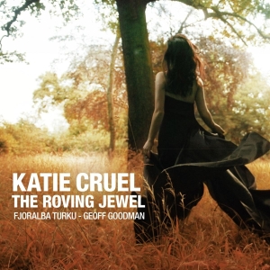 Cruel Katie - Roving Jewel in the group CD / Jazz at Bengans Skivbutik AB (3921142)