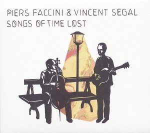 Faccini Piers & Vincent Segal - Songs Of Time Lost in the group VINYL / Elektroniskt,World Music at Bengans Skivbutik AB (3921222)